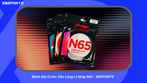 Đánh Giá Cước Cầu Lông Li-Ning N65 - XBSPORTS