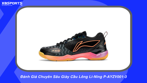 Đánh Giá Chuyên Sâu Giày Cầu Lông Li-Ning P-AYZV001-3