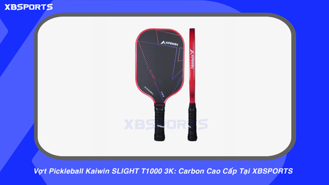 Vợt Pickleball Kaiwin SLIGHT T1000 3K: Carbon Cao Cấp Tại XBSPORTS