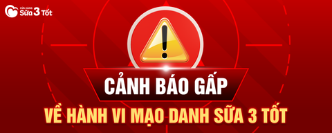 🚨 SOS - CẢNH BÁO GẤP VỀ HÀNH VI MẠO DANH SỮA 3 TỐT 🚨