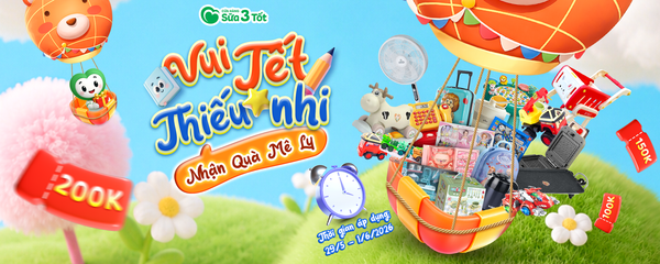 🎁🥳 VUI TẾT THIẾU NHI - NHẬN QUÀ MÊ LY