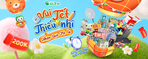 🎁🥳 VUI TẾT THIẾU NHI - NHẬN QUÀ MÊ LY