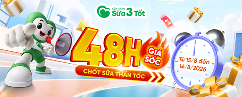 ⏱️ 48H GIÁ SỐC – CHỐT SỮA THẦN TỐC!