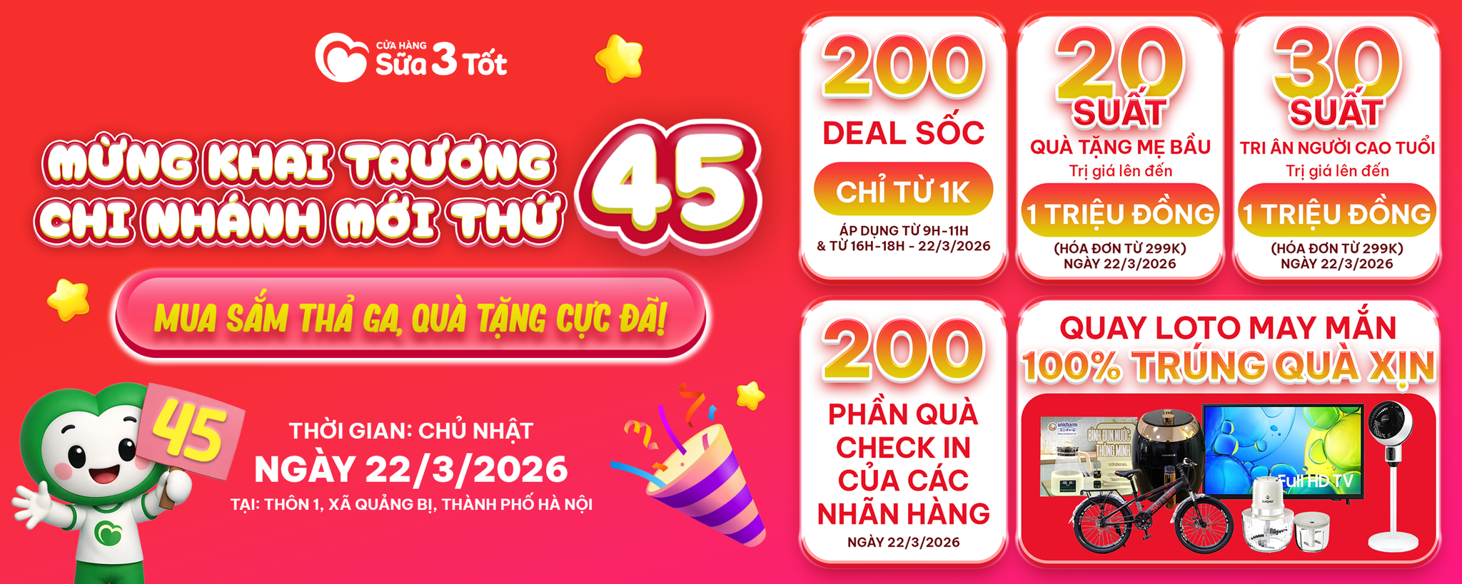 🎉🔥 MỪNG KHAI TRƯƠNG CHI NHÁNH MỚI THỨ 45 - MUA SẮM THẢ GA - QUÀ TẶNG CỰC ĐÃ!