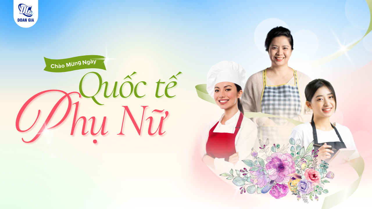 CHÀO MỪNG NGÀY QUỐC TẾ PHỤ NỮ 8/3