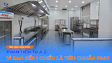 PHÂN TÍCH TỪ A-Z: VÌ SAO BẾP 1 CHIỀU LÀ TIÊU CHUẨN CỦA NGÀNH F&B