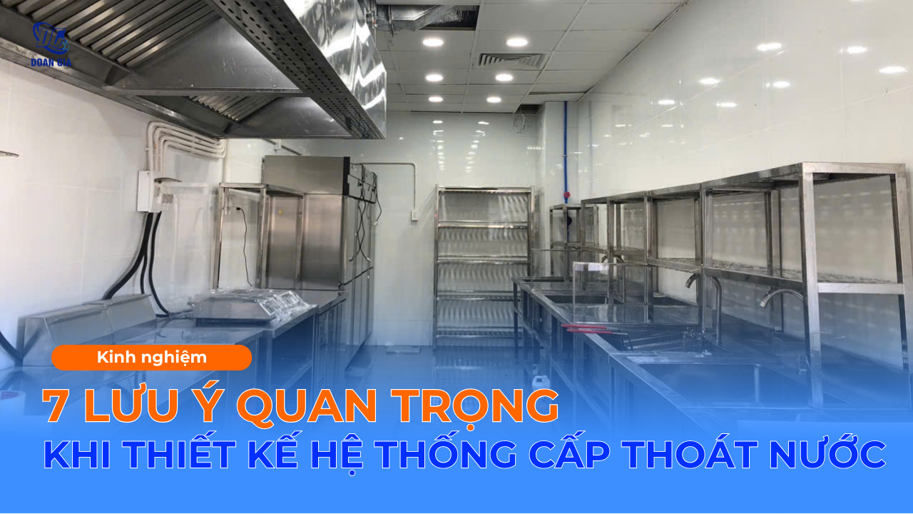 7 ĐIỀU CẦN LƯU Ý KHI THIẾT KẾ & THI CÔNG HỆ THỐNG CẤP THOÁT NƯỚC BẾP NHÀ HÀNG