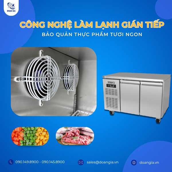 tủ bàn mát 1m2 công nghệ làm lạnh gián tiếp