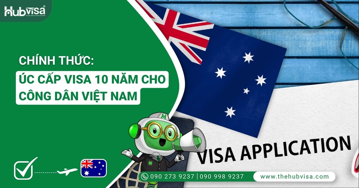 CHÍNH THỨC: ÚC CẤP VISA 10 NĂM CHO CÔNG DÂN VIỆT NAM