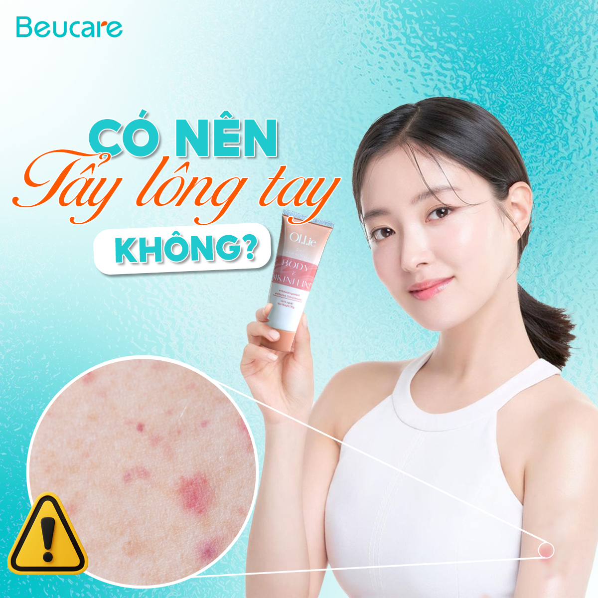 Có nên tẩy lông tay không? Giải đáp từ chuyên gia từ A - Z