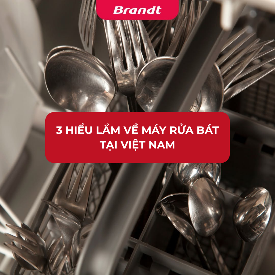 Ba hiểu lầm phổ biến về máy rửa bát tại Việt Nam