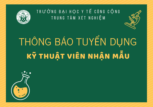 Thông báo tuyển dụng Kỹ thuật viên nhận mẫu