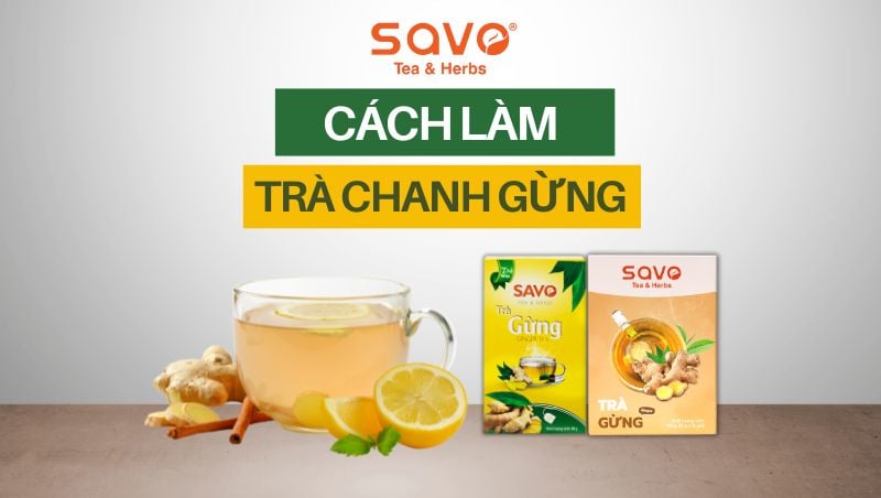 Trà chanh gừng pha dễ, uống mê, tốt cho sức khỏe