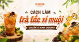 Cách làm trà tắc xí muội chuẩn vị kinh doanh