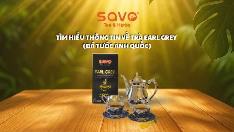 Tìm hiểu thông tin về trà earl grey (Bá Tước Anh Quốc)