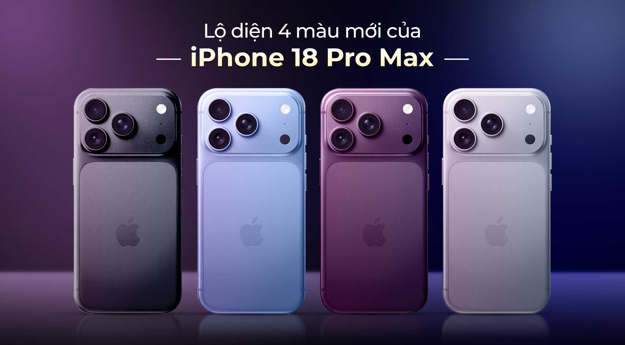 4 Màu Mới Của iPhone 18 Pro Max Lộ Diện
