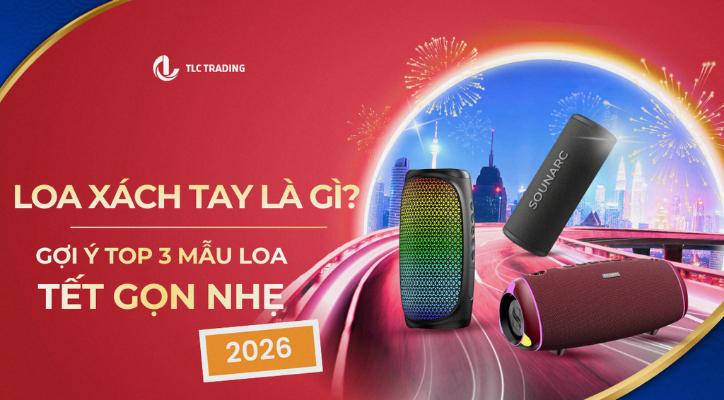 Loa xách tay là gì? 3 mẫu loa Sounarc lý tưởng cho du lịch và tiệc Tết 2026