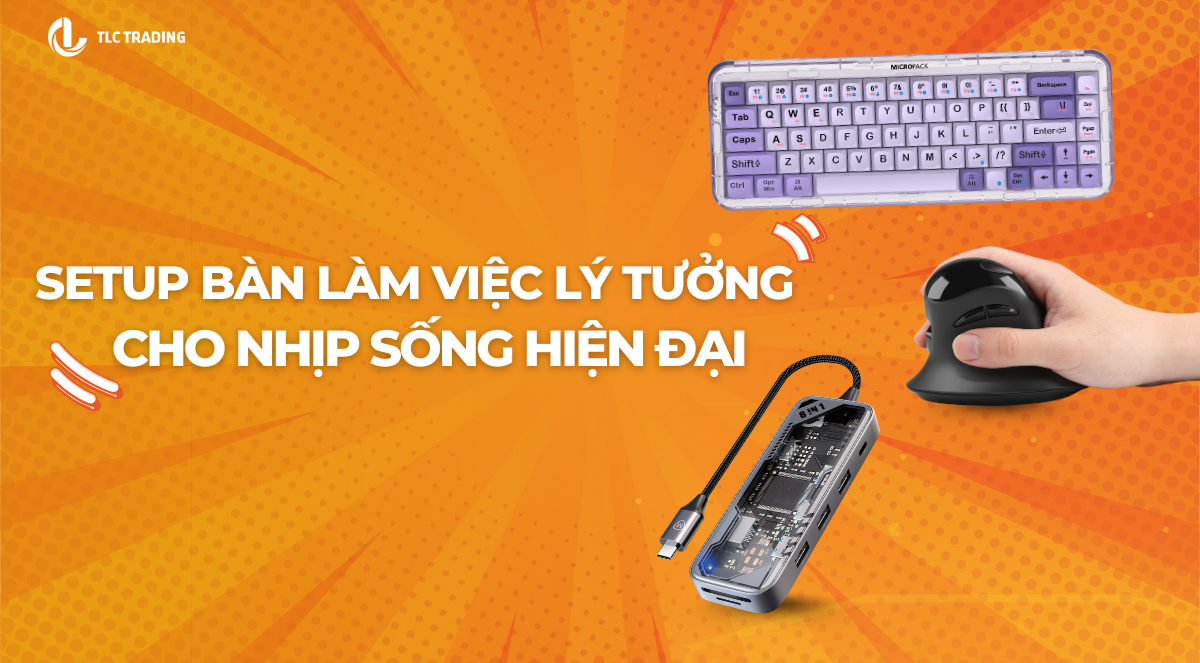 Trải nghiệm setup bàn làm việc thông minh cho nhịp sống hiện đại cùng Micropack
