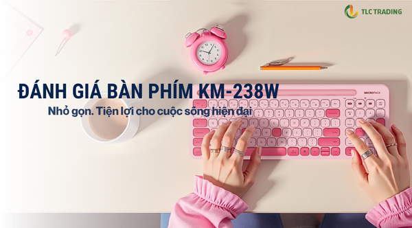 Đánh giá MicroPack KM-238W: Bàn phím Bluetooth nhỏ gọn, tiện lợi cho cuộc sống hiện đại