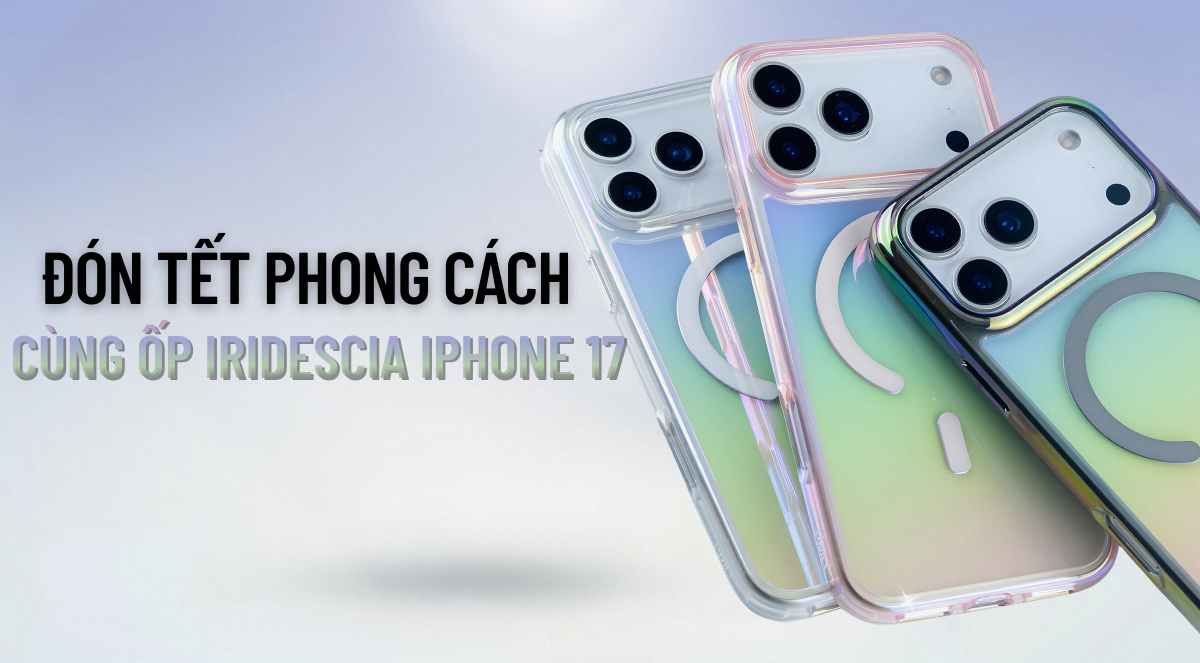Đón Tết phong cách hơn với ốp UNIQ IRIDESCIA cho iPhone 17 Series