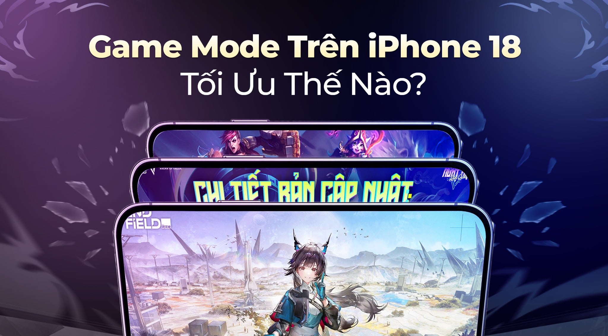 Game Mode Trên iPhone 18 Tối Ưu Thế Nào? Trải Nghiệm Gaming Đỉnh Cao