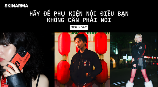 Phụ kiện không chỉ để đeo mà để kể câu chuyện của bạn: Hành trình của SKINARMA trong thế giới streetwear & công nghệ