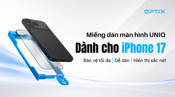 Miếng Dán Màn Hình UNIQ Cho iPhone 17: Bảo Vệ Toàn Diện, Hiển Thị Sắc Nét Và Trải Nghiệm Mượt Mà