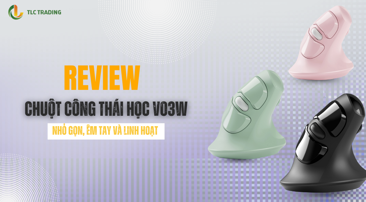 Trải nghiệm chuột công thái học VO3W: Nhỏ gọn, tiện lợi và tốt cho cổ tay