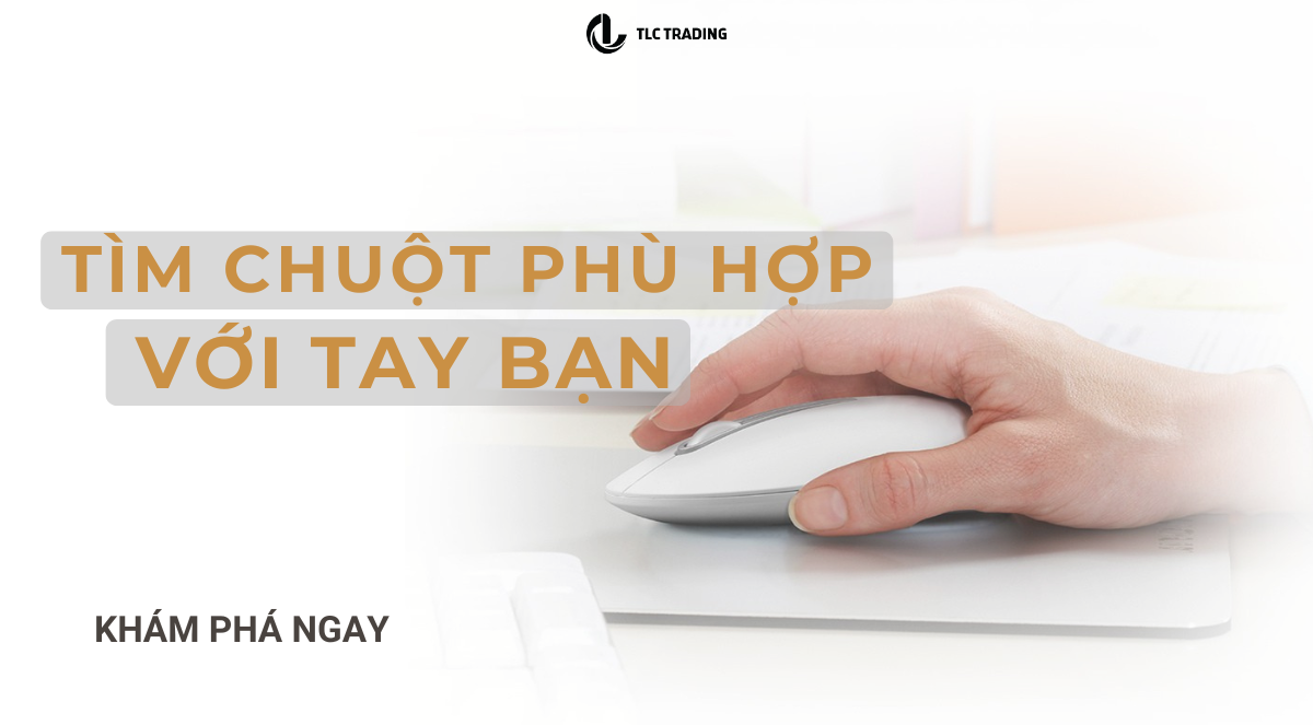 Cách chọn chuột theo tay giúp bạn làm việc thoải mái hơn