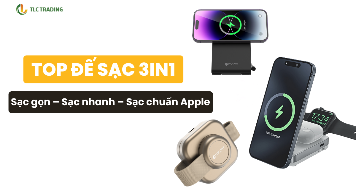 Top 3 đế sạc 3in1 Mazer dẫn đầu xu hướng sạc không dây cho iFan 2025