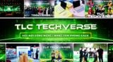 TLC TECHVERSE 2026: Kết nối công nghệ - Nâng tầm phong cách sống