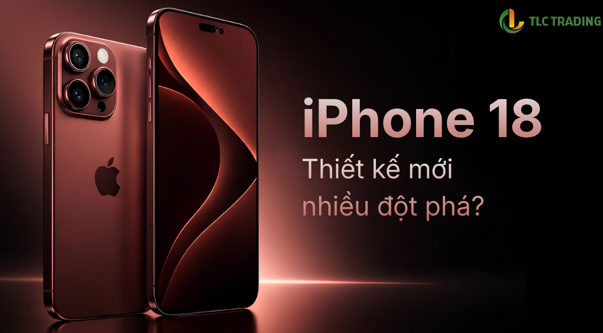 Thiết kế iPhone 18 có thật sự lột xác?