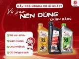 DẦU PRO HONDA CÓ GÌ KHÁC? VÌ SAO NÊN DÙNG CHÍNH HÃNG?