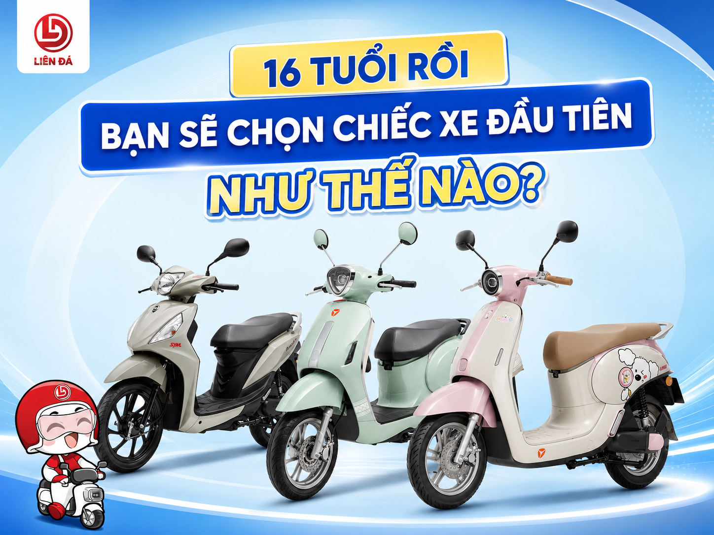 16 Tuổi Rồi, Bạn Sẽ Chọn Chiếc Xe Đầu Tiên Như Thế Nào?