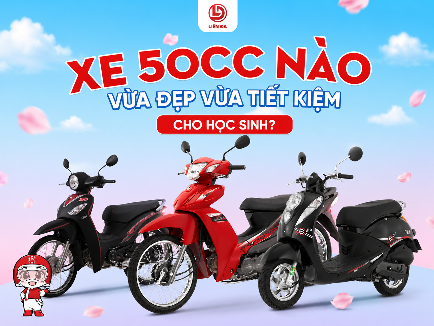 XE 50CC NÀO VỪA ĐẸP VỪA TIẾT KIỆM CHO HỌC SINH?