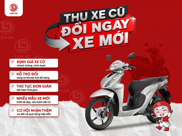ĐỔI NGAY XE MỚI TẠI HEAD LIÊN ĐÁ – LỢI ĐỦ ĐƯỜNG!