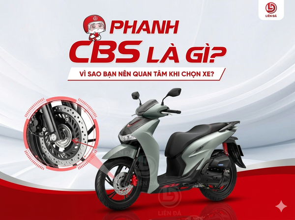PHANH CBS LÀ GÌ? VÌ SAO BẠN NÊN QUAN TÂM KHI CHỌN XE?