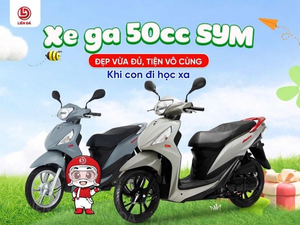 XE GA 50CC SYM - ĐẸP VỪA ĐỦ, TIỆN VÔ CÙNG KHI CON ĐI HỌC XA