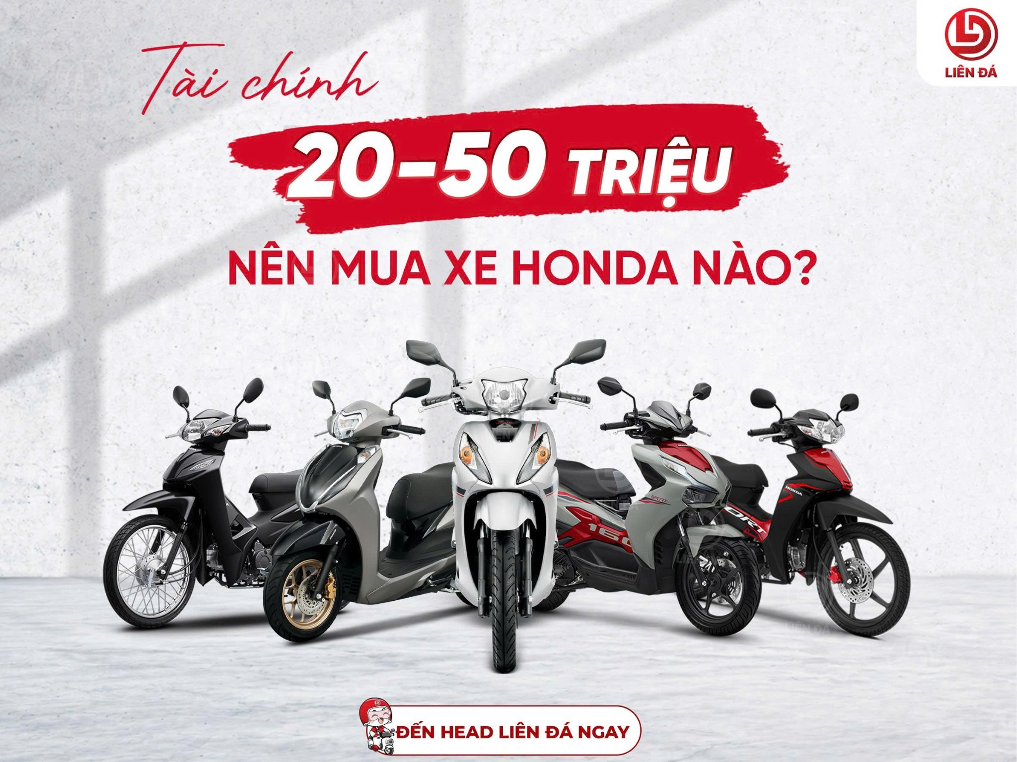 TÀI CHÍNH 20–50 TRIỆU NÊN MUA XE HONDA NÀO?
