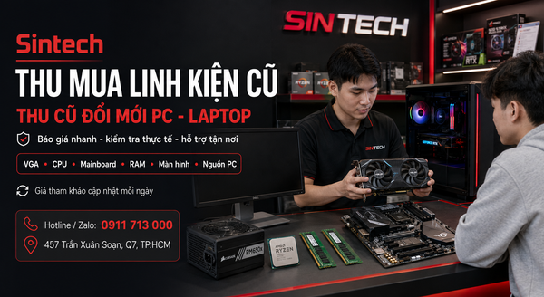 Bảng giá thu mua linh kiện máy tính cũ tại Sintech