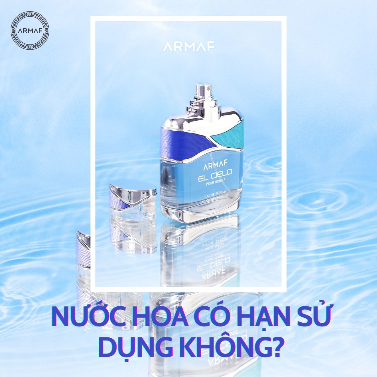 Nước hoa có hạn sử dụng không, dài bao lâu?