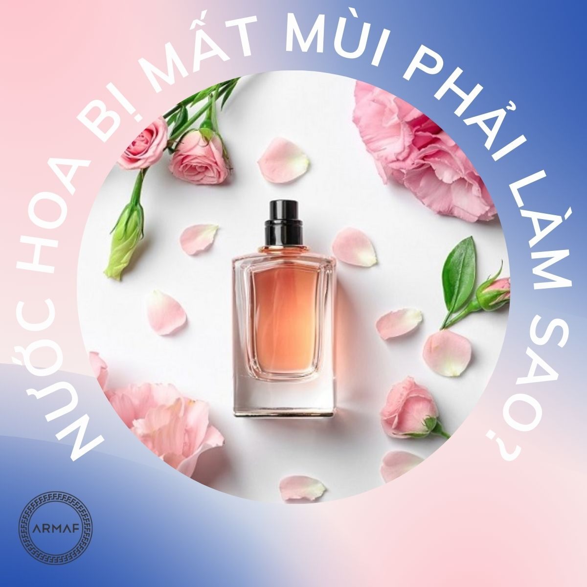 Nước hoa bị mất mùi phải làm sao, có dùng được nữa không?