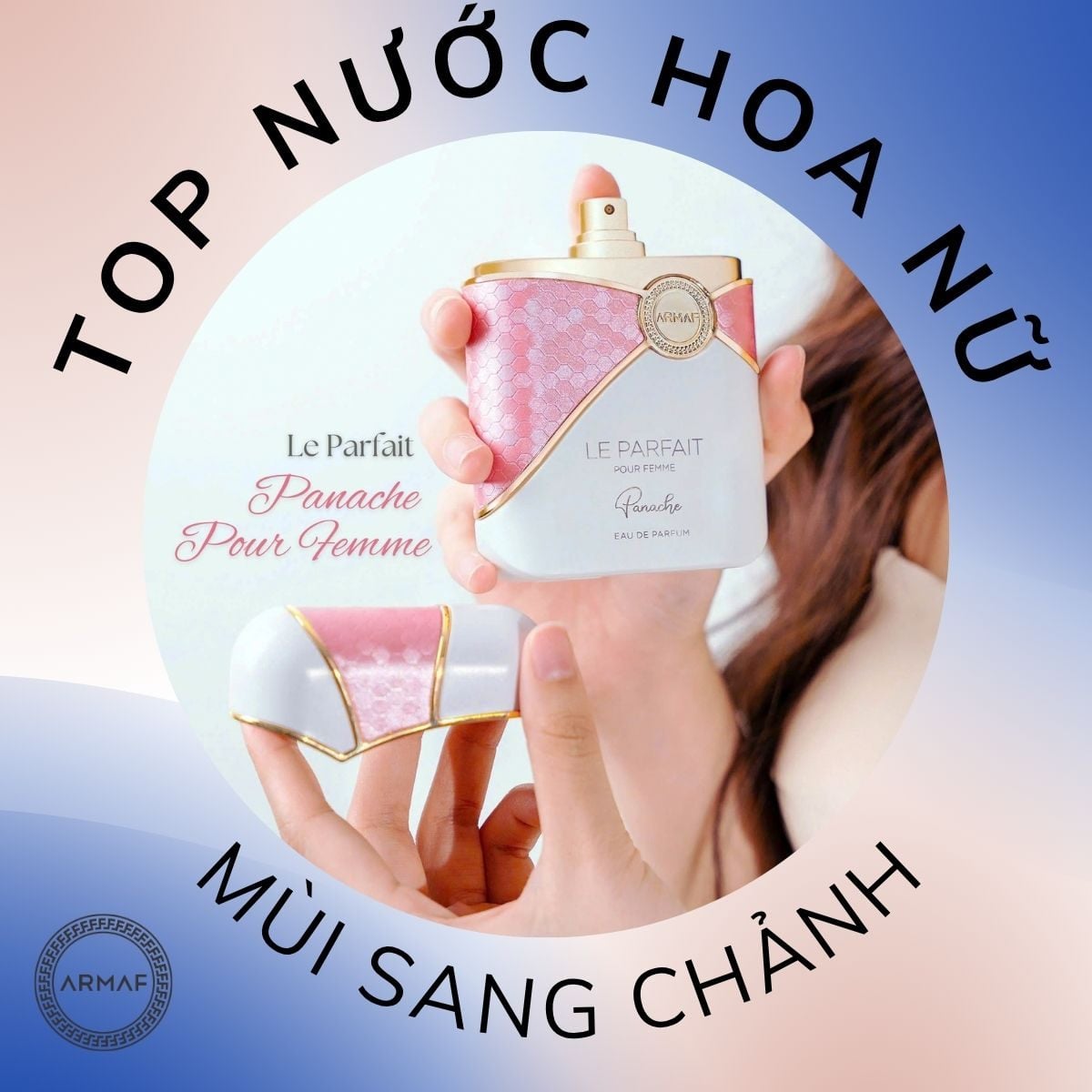 Những chai nước hoa nữ mùi sang chảnh đang ON TOP