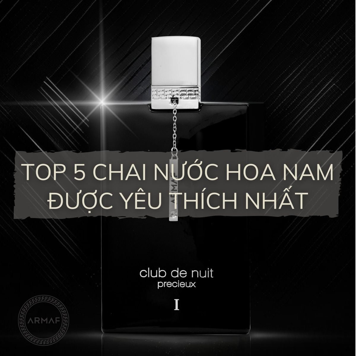 TOP 5 chai nước hoa nam được yêu thích nhất “CHECK”