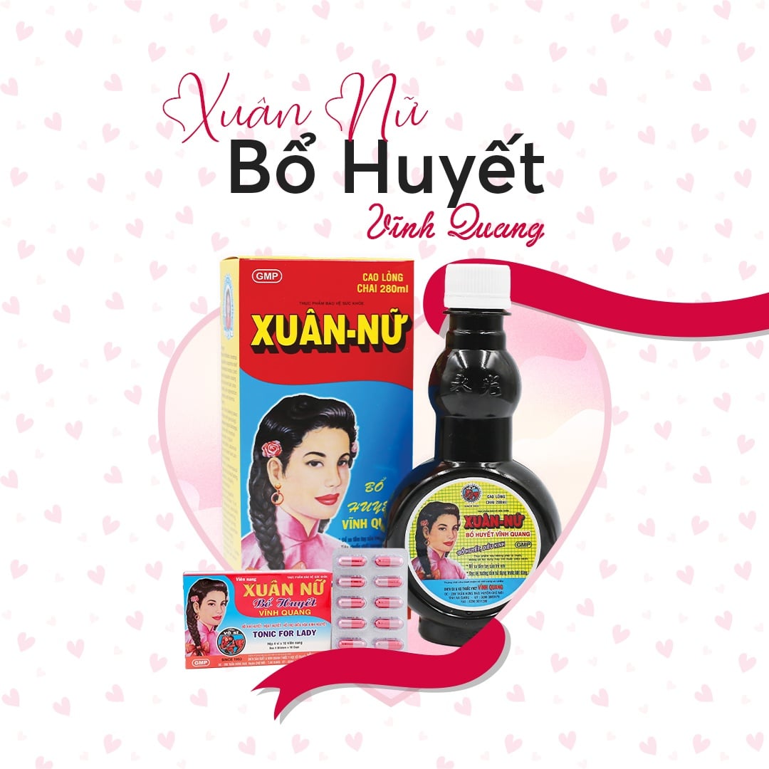 Xuân Nữ bổ huyết Vĩnh Quang - Gửi trọn con tim cho sức khoẻ phụ nữ