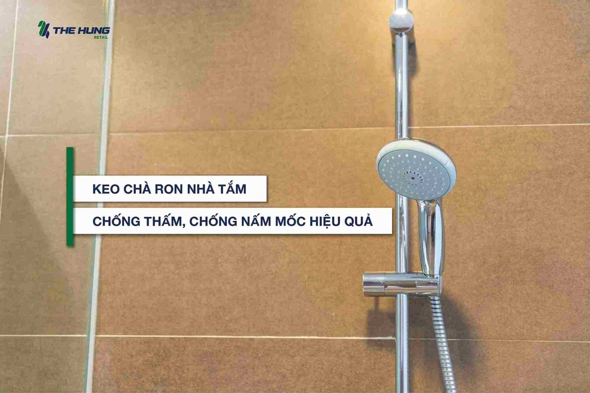 Keo chà ron nhà tắm loại nào tốt? Cách chọn và thi công