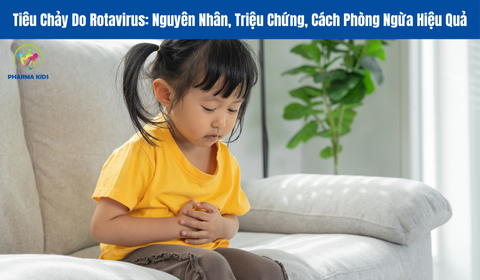 Tiêu Chảy Do Rotavirus: Nguyên Nhân, Triệu Chứng, Cách Phòng Ngừa Hiệu Quả