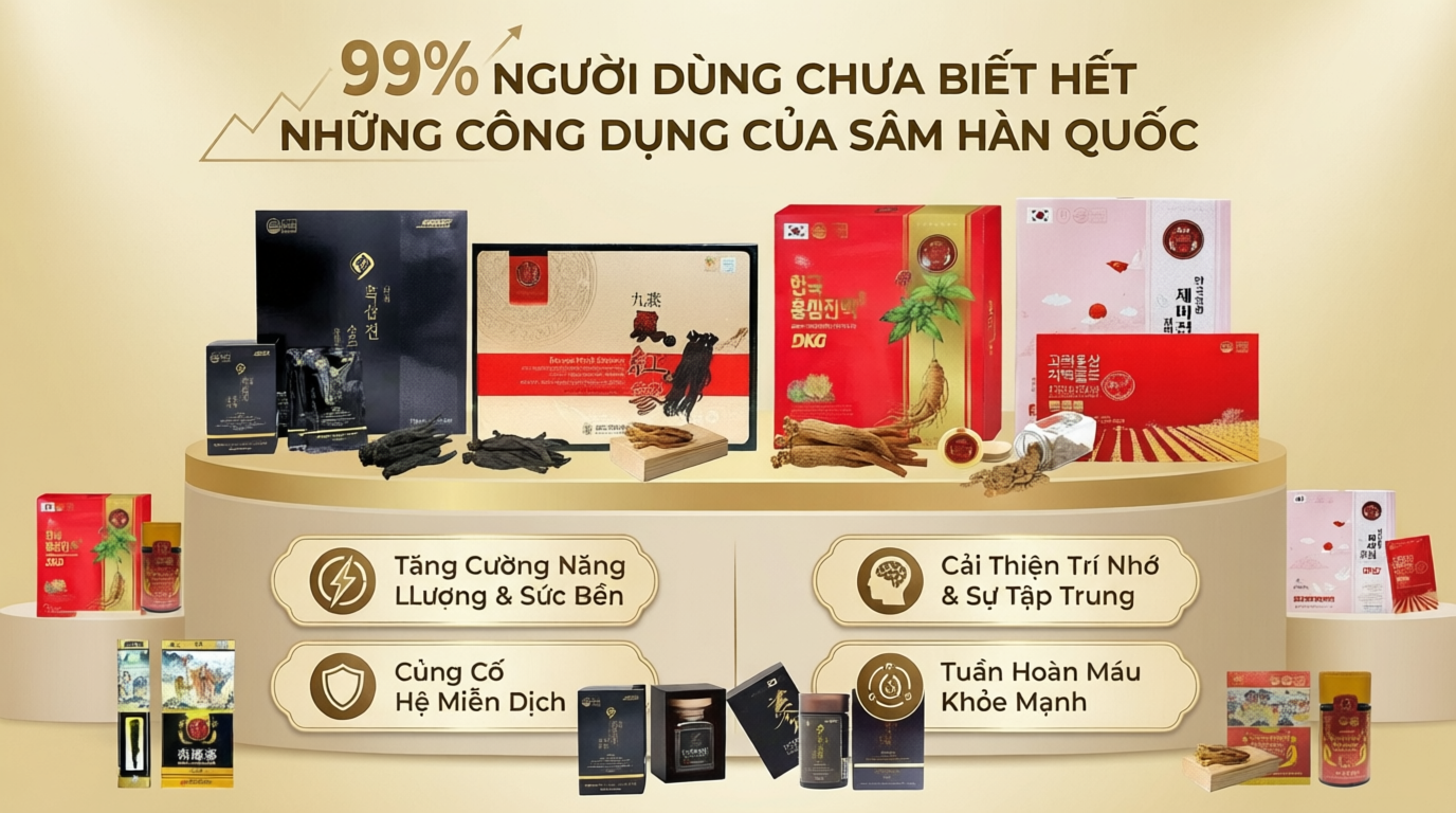 99% người dùng chưa biết hết những công dụng của sâm Hàn Quốc