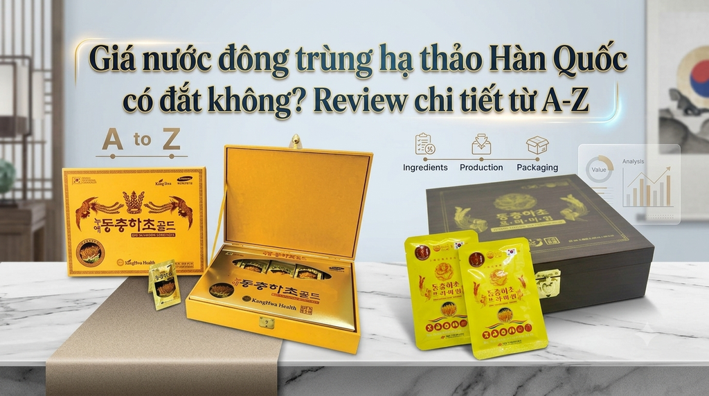 Giá nước đông trùng hạ thảo Hàn Quốc có đắt không? Review chi tiết từ A-Z