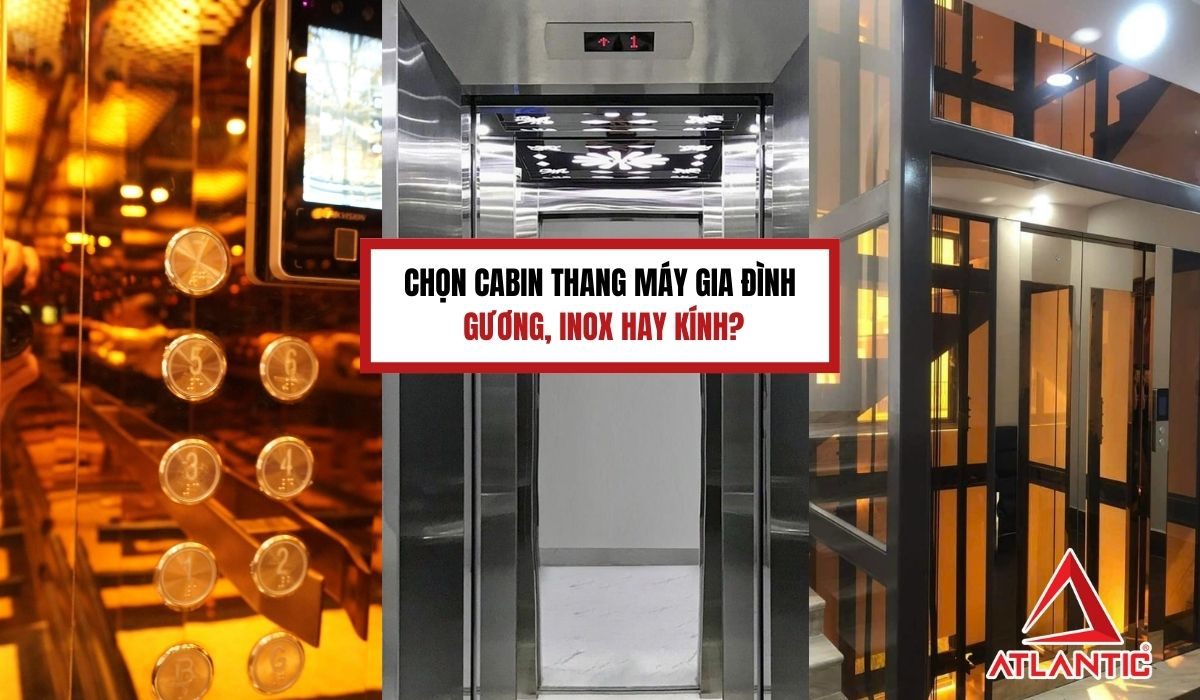 Chọn cabin thang máy gia đình: Gương, inox hay kính?